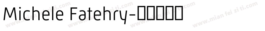Michele Fatehry字体转换